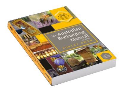 The Australian Beekeeping Manual by Robert Owen - NEW EDITION